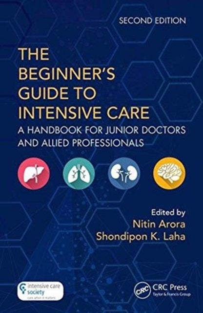 The Beginners Guide to Intensive Care