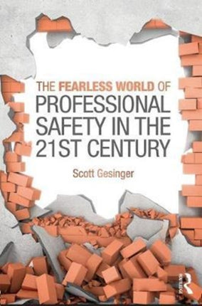 The Fearless World of Professional Safety in the