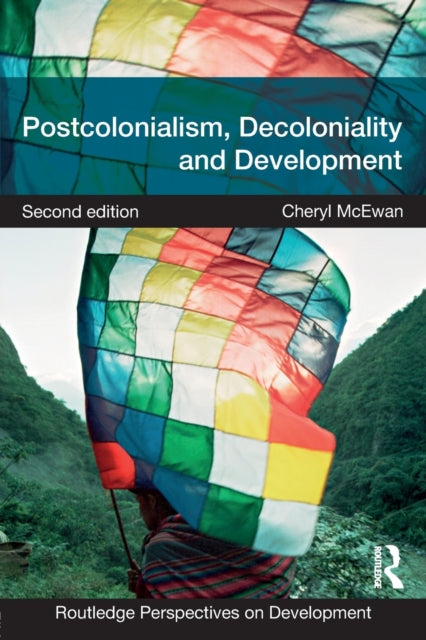Postcolonialism Decoloniality and Development