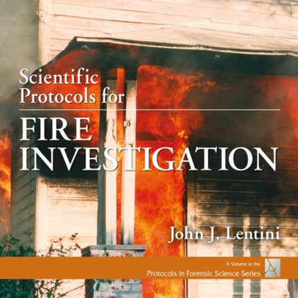 Scientific Protocols for Fire Investigation Third