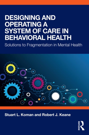 Designing and Operating a System of Care in