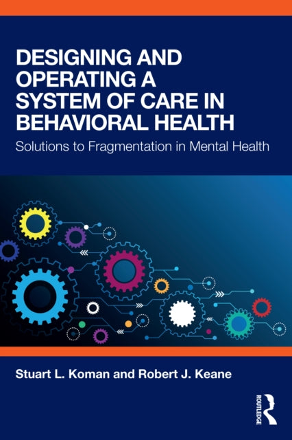 Designing and Operating a System of Care in