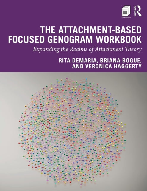 The AttachmentBased Focused Genogram Workbook