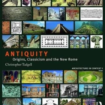 Antiquity: Origins, Classicism and the New Rome