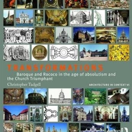 Transformations: Baroque and Rococo in the age of absolutism and the Church Triumphant