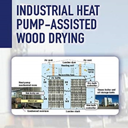Industrial Heat PumpAssisted Wood Drying Advances