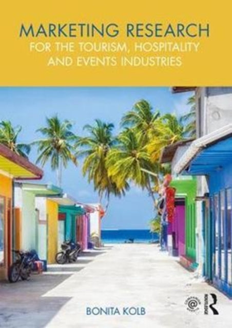 Marketing Research for the Tourism Hospitality