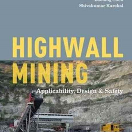 Highwall Mining: Applicability, Design & Safety