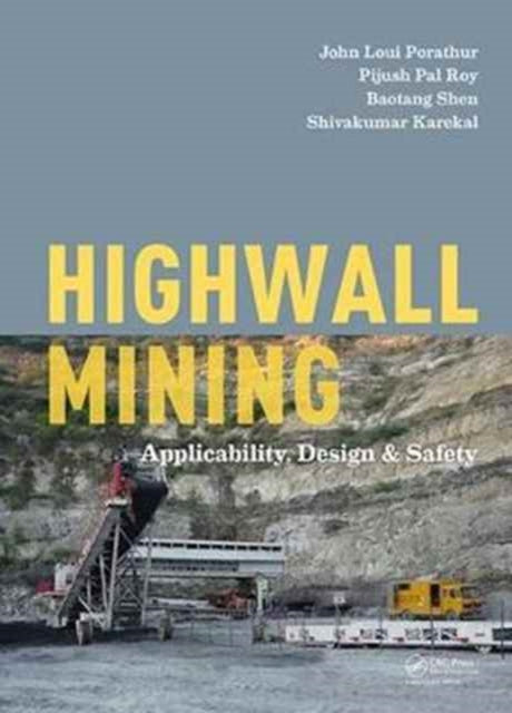 Highwall Mining: Applicability, Design & Safety