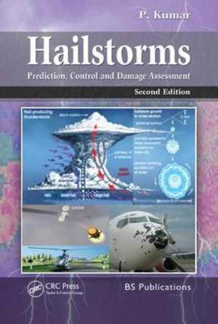 Hailstorms: Prediction, Control and Damage Assessment, Second Edition