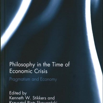 Philosophy in the Time of Economic Crisis