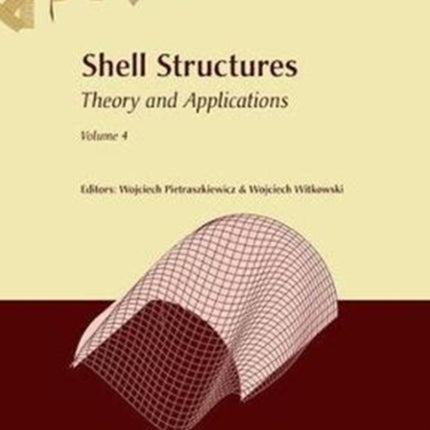 Shell Structures Theory and Applications Volume 4