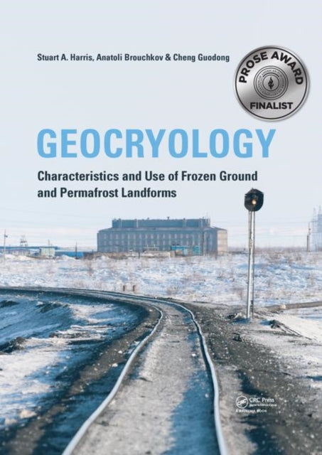 Geocryology: Characteristics and Use of Frozen Ground and Permafrost Landforms