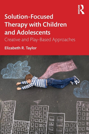 SolutionFocused Therapy with Children and