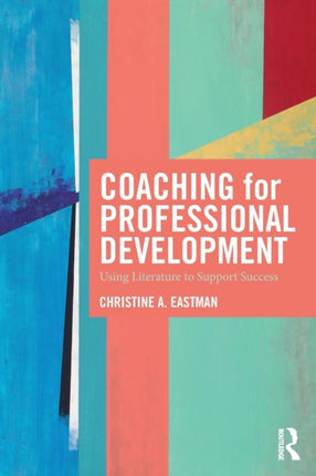 Coaching for Professional Development: Using literature to support success