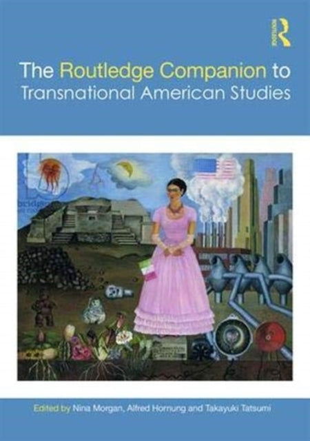 The Routledge Companion to Transnational American
