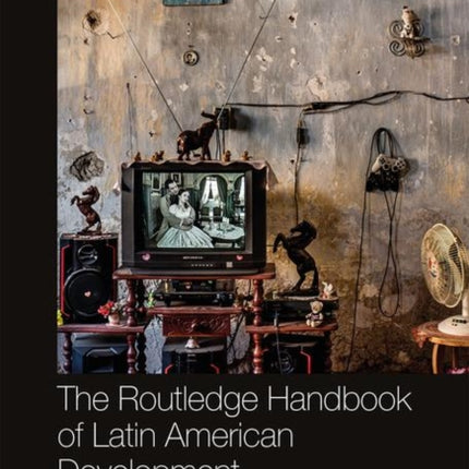 The Routledge Handbook of Latin American