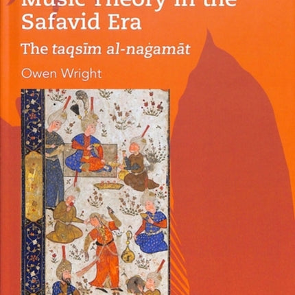 Music Theory in the Safavid Era