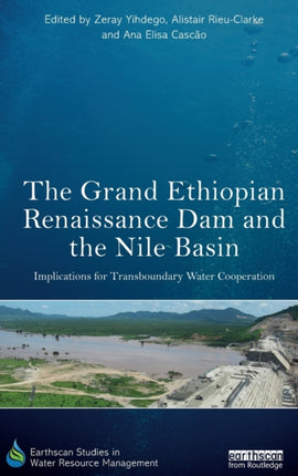 The Grand Ethiopian Renaissance Dam and the Nile