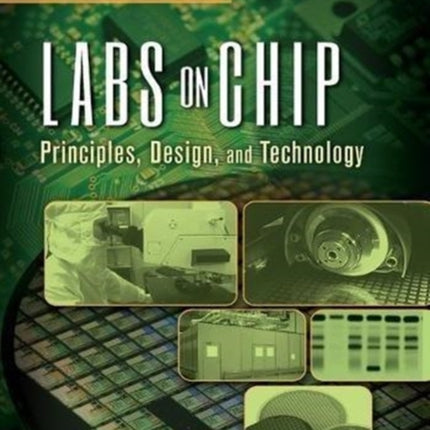 Labs on Chip: Principles, Design and Technology