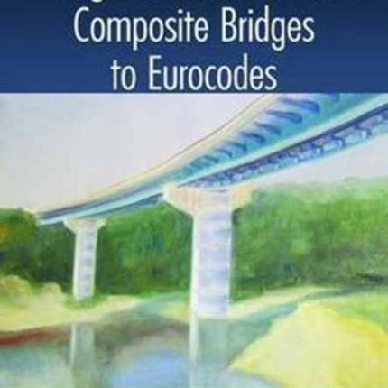 Design of SteelConcrete Composite Bridges to