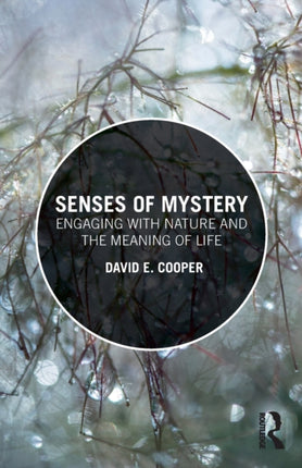 Senses of Mystery Engaging with Nature and the