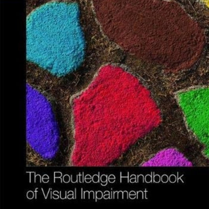 The Routledge Handbook of Visual Impairment