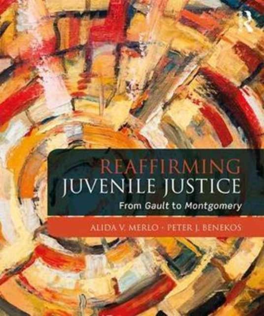 Reaffirming Juvenile Justice From Gault to