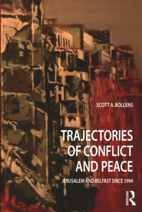 Trajectories of Conflict and Peace: Jerusalem and Belfast Since 1994