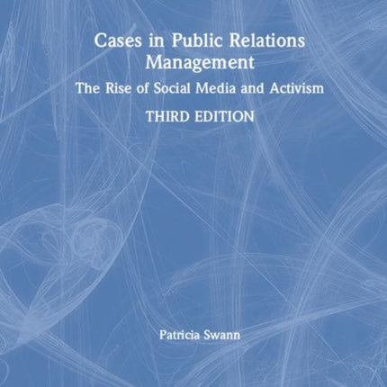 Cases in Public Relations Management The Rise of Social Media and Activism