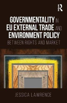 Governmentality in EU External Trade and