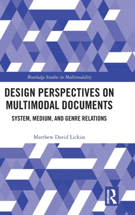 Design Perspectives on Multimodal Documents: System, Medium, and Genre Relations