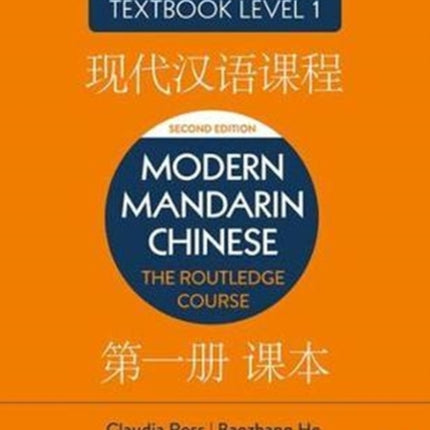 Modern Mandarin Chinese: The Routledge Course Textbook Level 1