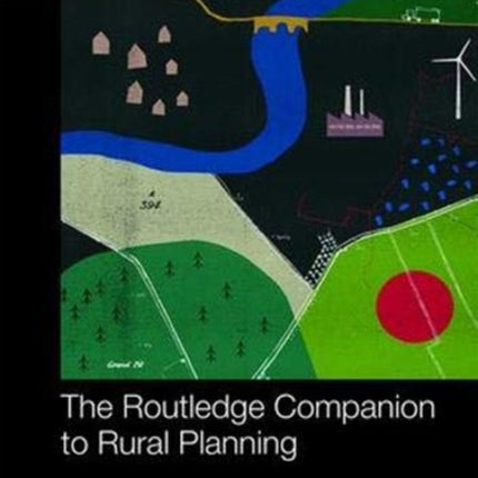 The Routledge Companion to Rural Planning