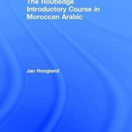 The Routledge Introductory Course in Moroccan