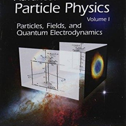 Advanced Particle Physics Volume I