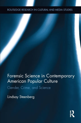 Forensic Science in Contemporary American Popular