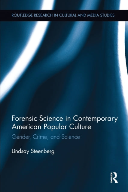 Forensic Science in Contemporary American Popular