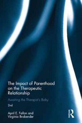 The Impact of Parenthood on the Therapeutic