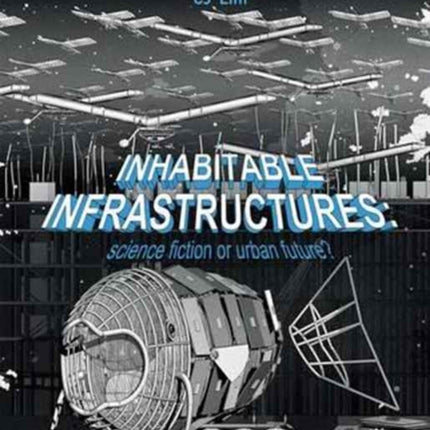 Inhabitable Infrastructures