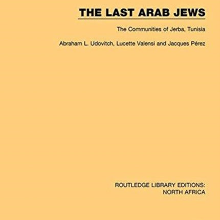 The Last Arab Jews The Communities of Jerba