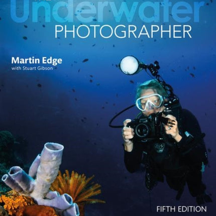 The Underwater Photographer