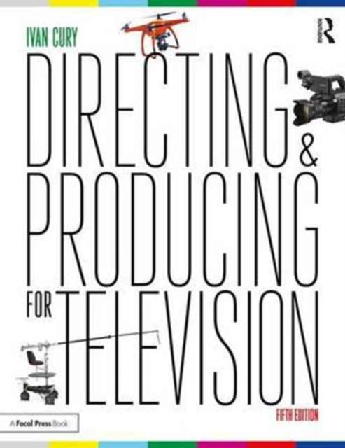 Directing and Producing for Television: A Format Approach