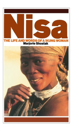 Nisa The Life and Words of a Kung Woman Exploited