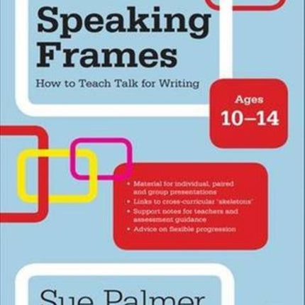 Speaking Frames How to Teach Talk for Writing