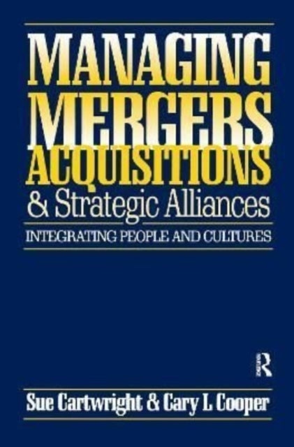 Managing Mergers Acquisitions and Strategic