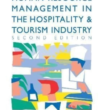 Human Resource Management in the Hospitality and Tourism Industry