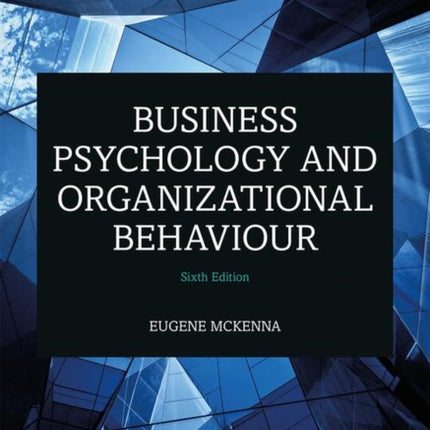 Business Psychology and Organizational Behaviour