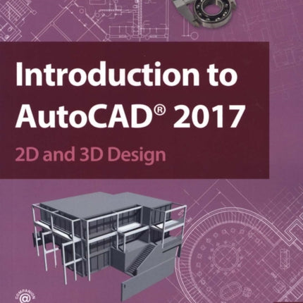 Introduction to AutoCAD 2017: 2D and 3D Design