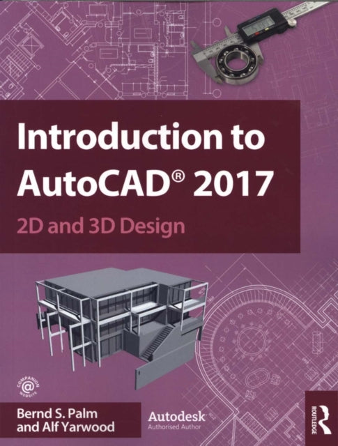 Introduction to AutoCAD 2017: 2D and 3D Design